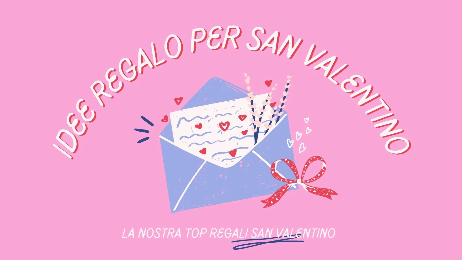 Top Idee Regalo San Valentino